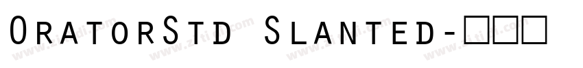 OratorStd Slanted字体转换